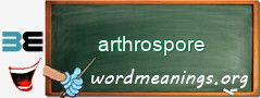 WordMeaning blackboard for arthrospore